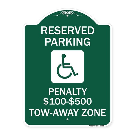 Signmission Reserved Parking Penalty $100 to $500 Tow-Away Zone W/ Heavy-Gauge Alum, 18" x 24", GW-1824-22989 A-DES-GW-1824-22989
